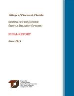 [2014-06] Village of Pinecrest, Florida : Review of fire / rescue service delivery options, final report